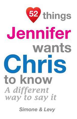 52 Things Jennifer Wants Chris to Know de J. L. Leyva