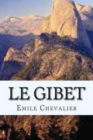 Le Gibet de M. Emile Chevalier