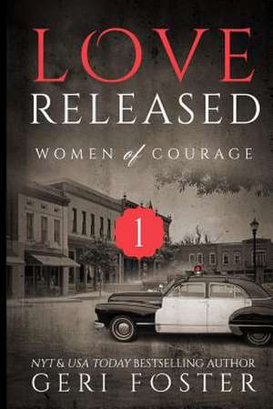 Love Released, Book One de Geri Foster