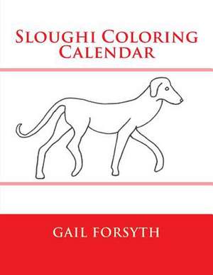 Sloughi Coloring Calendar de Gail Forsyth