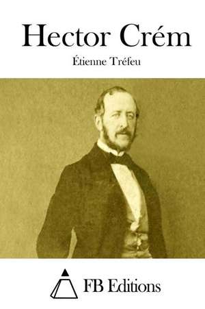 Hector Crem de Etienne Trefeu