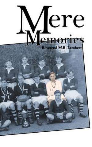 Mere Memories de Revd M. R. Lambert