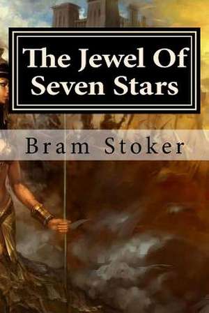 The Jewel of Seven Stars de Bram Stoker