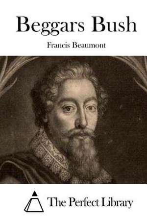 Beggars Bush de Francis Beaumont