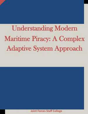 Understanding Modern Maritime Piracy de Joint Forces Staff College