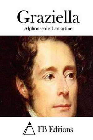 Graziella de Alphonse De Lamartine