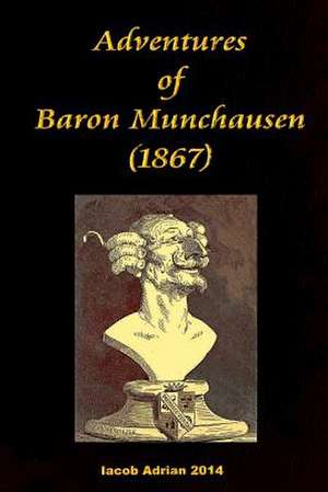 Adventures of Baron Munchausen (1867) de Iacob Adrian