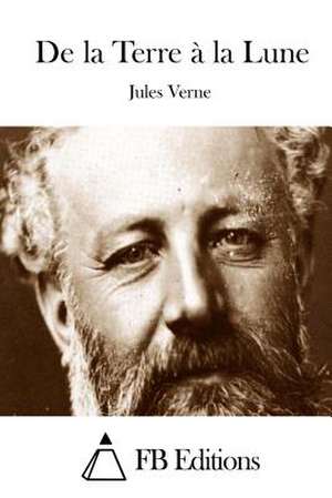 de La Terre a la Lune de Jules Verne