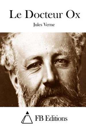 Le Docteur Ox de Jules Verne