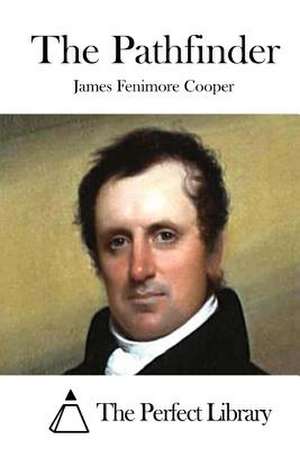 The Pathfinder de James Fenimore Cooper