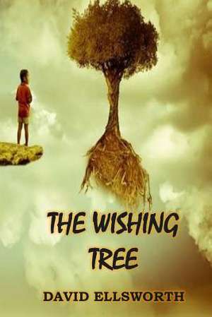 The Wishing Tree de David Ellsworth