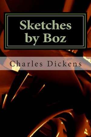 Sketches by Boz de Charles Dickens