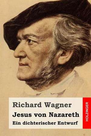 Jesus Von Nazareth de Richard Wagner