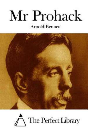 MR Prohack de Arnold Bennett