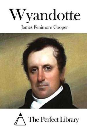 Wyandotte de James Fenimore Cooper