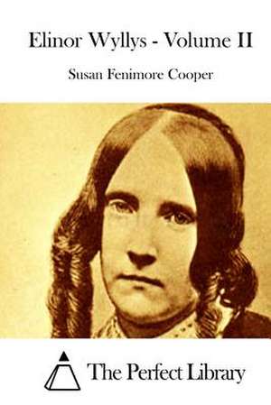 Elinor Wyllys - Volume II de Susan Fenimore Cooper