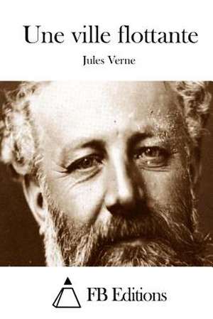 Une Ville Flottante de Jules Verne