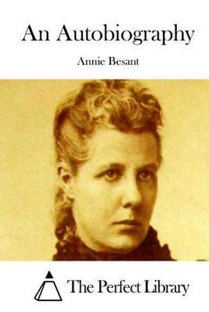 An Autobiography de Annie Besant