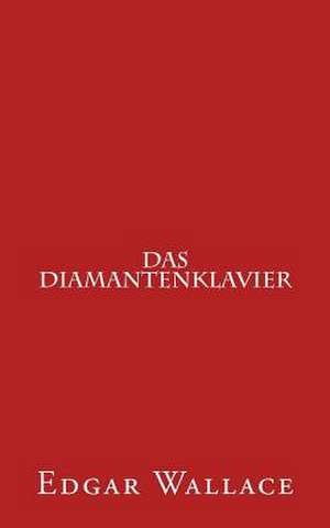 Das Diamantenklavier de Edgar Wallace