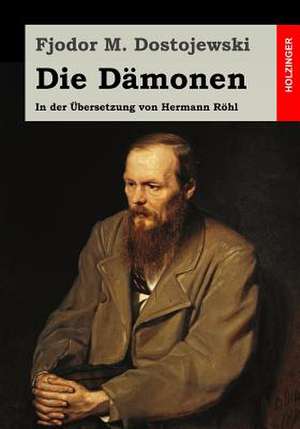 Die Damonen de Fjodor M. Dostojewski