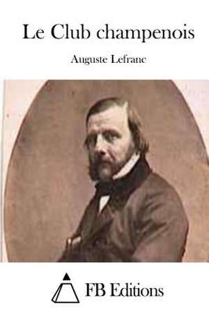 Le Club Champenois de Auguste Lefranc