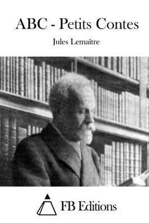 ABC - Petits Contes de Jules Lemaitre