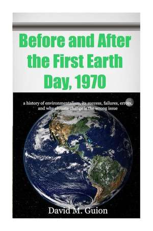 Before and After the First Earth Day, 1970 de David M. Guion