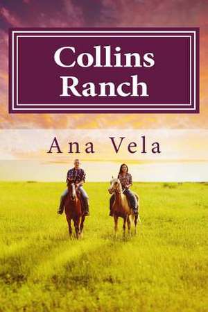 Collins Ranch de Ana Vela