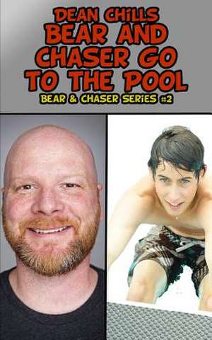 Bear and Chaser Go to the Pool de Dean Chills