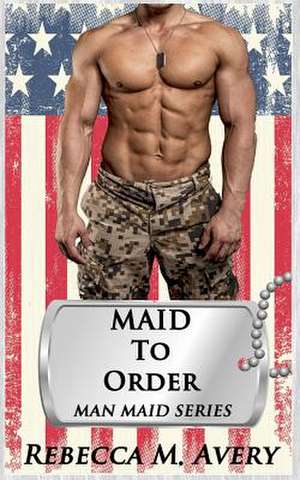 Maid to Order de Rebecca M. Avery