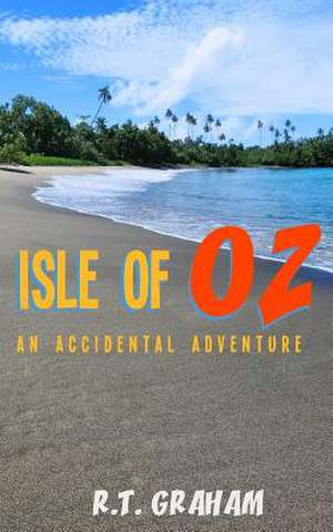 Isle of Oz de R. T. Graham