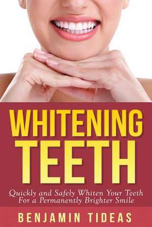 Whitening Teeth de Benjamin Tideas