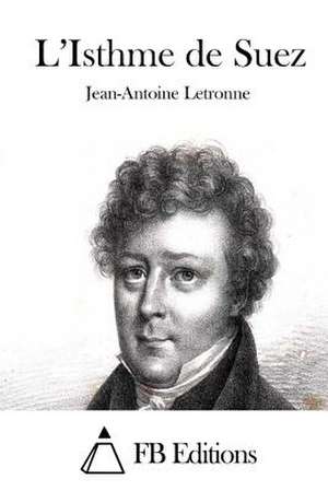 L'Isthme de Suez de Jean-Antoine Letronne