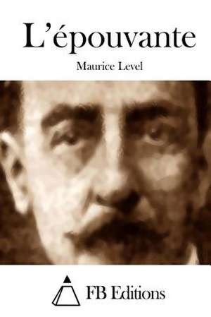 L'Epouvante de Maurice Level