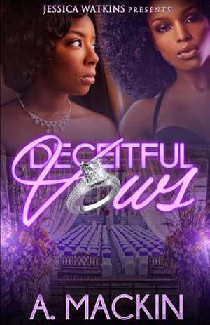 Deceitful Vows de A. Mackin