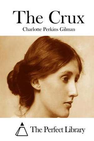 The Crux de Charlotte Perkins Gilman