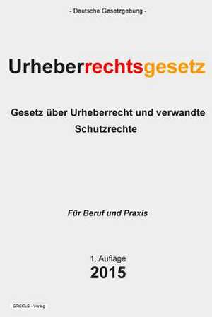 Urheberrechtsgesetz de Groelsv Verlag