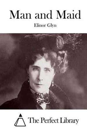 Man and Maid de Elinor Glyn