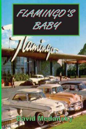 Flamingo's Baby (Second Edition) de David Medansky