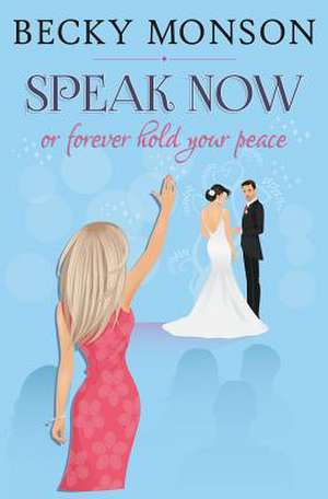 Speak Now de Becky Monson