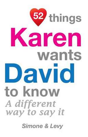 52 Things Karen Wants David to Know de Jay Ed. Levy