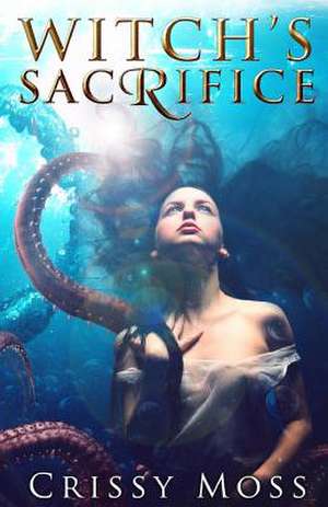 Witch's Sacrifice de Crissy Moss