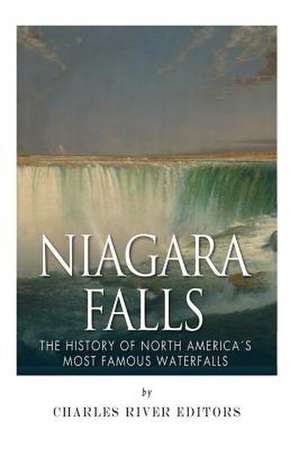 Niagara Falls de Charles River Editors