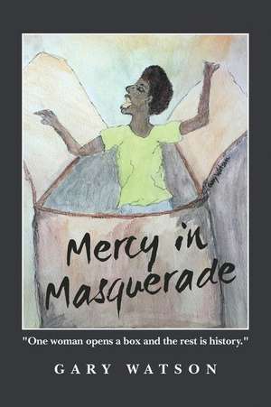 Mercy in Masquerade de Gary Watson