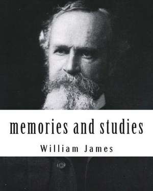 Memories and Studies de MR William James