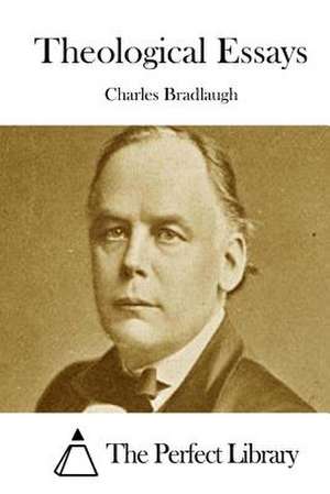 Theological Essays de Charles Bradlaugh