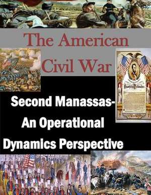 Second Manassas- An Operational Dynamics Perspective de School of Advanced Military Studies