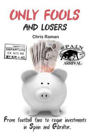 Only Fools and Losers de Chris Raman