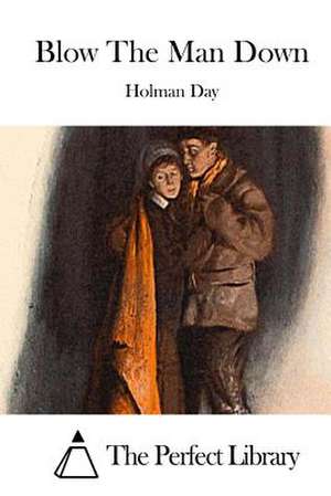 Blow the Man Down de Holman Day