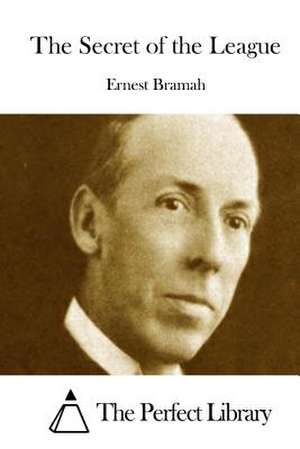 The Secret of the League de Ernest Bramah